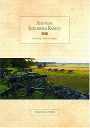 Amongst Immortals Raging, Gettysburg's Third Day Begins by Marshall Conyers