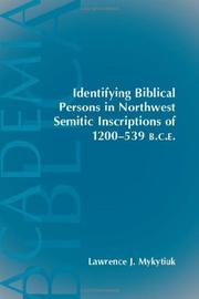 Cover of: Identifying Biblical Persons in Northwest Inscriptions of 1200-539 B.C.E. (Academia Biblica (series), no. 12; Atlanta: Society of Biblical Literature, 2004.) (Paperback)