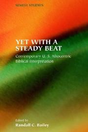 Cover of: Yet With a Steady Beat: Contemporary U.S. Afrocentric Biblical Interpretation (Society of Biblical Literature Semeia Studies)