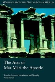 Cover of: The Acts of Mar Mari the Apostle (Writings from the Greco-Roman World) (Writings from the Greco-Roman World)
