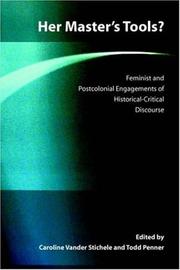 Cover of: Her Master's Tools?: Feminist And Postcolonial Engagements of Historical-Critical Discourse (Global Perspectives on Biblical Scholarship) (Global Perspectives on Biblical Scholarship)