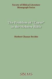 The problem of "curse" in the Hebrew Bible by Herbert Chanan Brichto