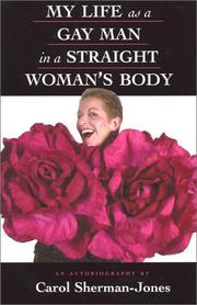 Cover of: My Life As a Gay Man in a Straight Woman's Body by Carol Sherman-Jones