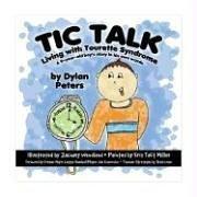 Cover of: Tic Talk: Living with Tourette Syndrome by Dylan Peters