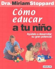 Cover of: Cómo educar a tu niño (How to Teach your Child)