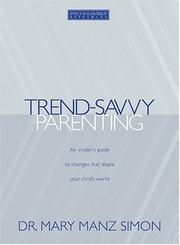 Cover of: Trend-savvy parenting by Mary Manz Simon