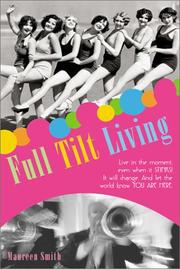 Cover of: Full Tilt Living by Maureen Smith