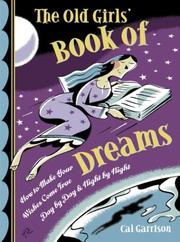 Cover of: The Old Girls' Book of Dreams by Cal Garrison