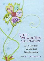 Cover of: Life-Changing Affirmations | Vicky Thompson