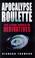 Cover of: Apocalypse Roulette