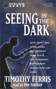 Cover of: Seeing in the Dark by Timothy Ferris