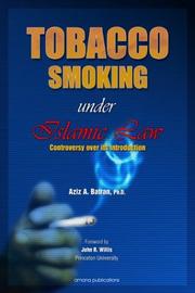 Tobacco Smoking Under Islamic Law by Aziz A. Batran