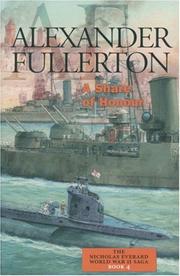 Cover of: A Share of Honour (Fullerton, Alexander, Nicholas Everard WWII Saga)