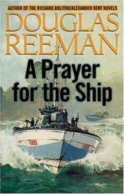 Cover of: A Prayer for the Ship by Douglas Reeman