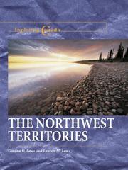 Cover of: Exploring Canada - The Northwest Territories (Exploring Canada) by Gordon D. Laws, Lauren M. Laws