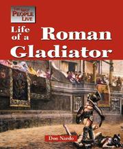 Cover of: The Way People Live - Life of a Roman Gladiator (The Way People Live)