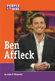 Ben Affleck by John F. Wukovits