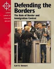 Cover of: The Lucent Library of Homeland Security - Defending the Borders by Gail Stewart