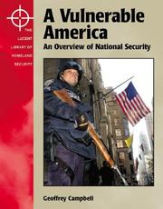 Cover of: The Lucent Library of Homeland Security - A Vulnerable America: An Overview of National Security (The Lucent Library of Homeland Security)