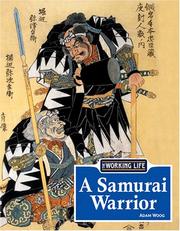 Cover of: The Working Life - A Samurai Warrior (The Working Life)