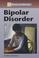 Cover of: Diseases and Disorders - Bipolar Disorder (Diseases and Disorders)