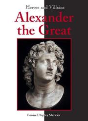 Cover of: Heroes & Villains - Alexander the Great | Louise Chipley Slavicek