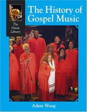 Cover of: The history of gospel music by Adam Woog