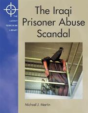 Cover of: Lucent Terrorism Library - The Iraqi Prison Abuse Scandal (Lucent Terrorism Library) by M. Martin