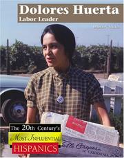 Cover of: Dolores Huerta, Labor Leader (The Twentieth Century's Most Influential: Hispanics) by 