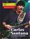 Cover of: Carlos Santana, Legendary Guitarist (The Twentieth Century's Most Influential: Hispanics)
