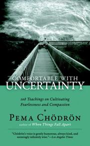 Cover of: Comfortable with Uncertainty: 108 Teachings on Cultivating Fearlessness and Compassion