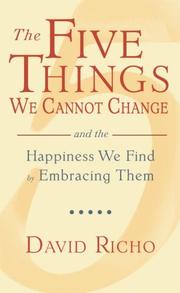 Cover of: The Five Things We Cannot Change by David Richo, David Richo