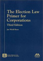 The election law primer for corporations by Jan W. Baran