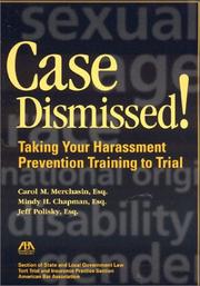 Cover of: Case dismissed!: taking your harassment prevention training to trial