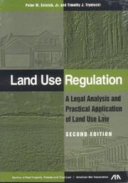 Cover of: Land Use Regulation: A Legal Analysis and Practical Application of Land Use Law