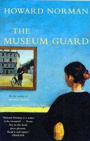 Cover of: The Museum Guard by Howard Norman, Howard Norman