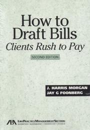 Cover of: How to draft bills clients rush to pay | J. Harris Morgan