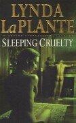 Cover of: Sleeping cruelty by Lynda La Plante