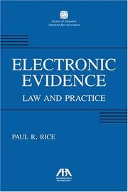 Electronic evidence by Paul R. Rice