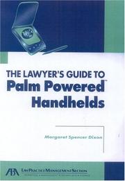 Cover of: The lawyer's guide to palm powered handhelds by Margaret Spencer Dixon