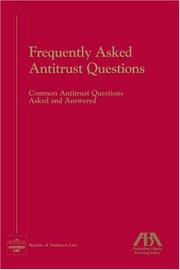 Cover of: Frequently Asked Antitrust Questions: Common Antitrust Questions Asked and Answered