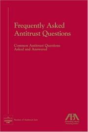 Cover of: Frequently Asked Antitrust Questions by American Bar Association., American Bar Association.