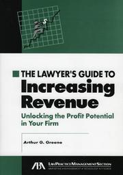 Cover of: The Lawyer's Guide to Increasing Revenues by Arthur G. Greene