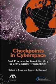 Cover of: Checkpoints in Cyberspace: Best Practices to Avert Liability in Cross-Border Transactions