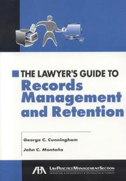 Cover of: The Lawyer's Guide to Records Management and Retention (Lawyer's Guide To...)