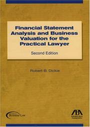 Financial Statement Analysis and Business Valuation for the Practical Lawyer by Robert Dickie