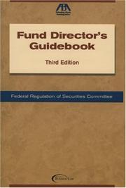 Cover of: The Fund Director's Guidebook, Third Edition (Fund Director's Guidebook) by Committee on Federal Regulation of Securities