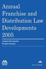 Cover of: Annual Franchise and Distribution Law Developments, 2005 Edition (Annual Franchise & Distribution Law Developments)