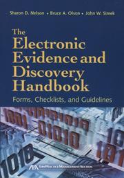 The electronic evidence and discovery handbook by Sharon D. Nelson, Sharon  D. Nelson, Bruce A. Olson, John W. Simek