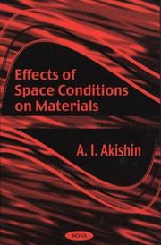 Effects of space conditions on materials by A. I. Akishin